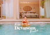 [รีวิว] เทวาศรม เขาหลัก (Devasom Khao Lak Beach Resort) ฉบับอัพเดท กลับมาเยือนอีกครั้ง ใน Pool Villa...